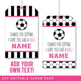 Pink Soccer Party Favor Tags (EDITABLE INSTANT DOWNLOAD)