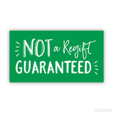 "Not A Regift Guaranteed" Christmas Gift Sticker
