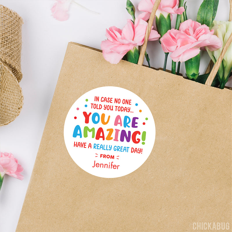 "You Are Amazing! Have A Really Great Day!" Stickers