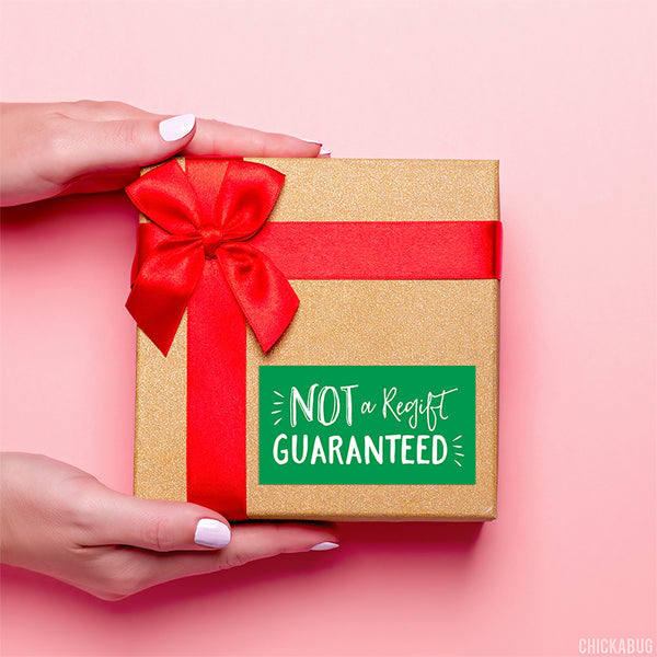 "Not A Regift Guaranteed" Christmas Gift Sticker