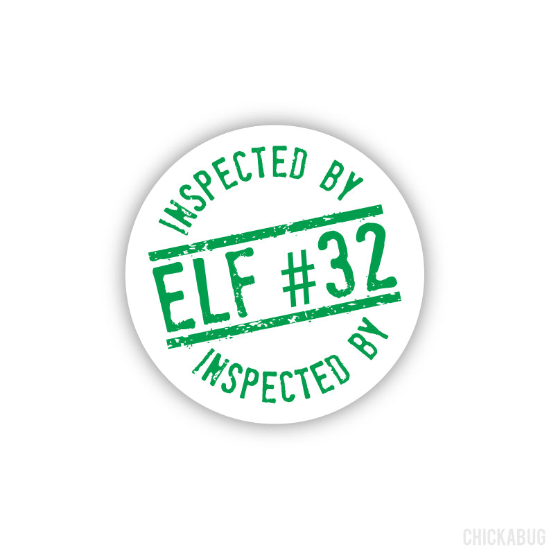 Inspected By Elf #32 Sticker – Chickabug